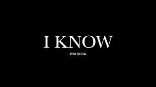 I Know by PnB Rock (Lyrics)
