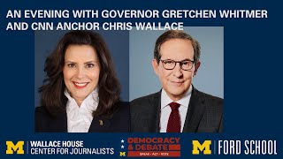 An Evening with Governor Gretchen Whitmer and CNN Anchor Chris Wallace