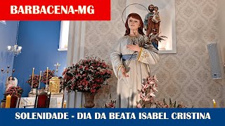 BARBACENA (MG): FESTIVIDADES EM HONRA À BEATA ISABEL CRISTINA