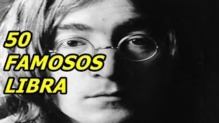 50 FAMOSOS NACIDOS BAJO EL SIGNO LIBRA