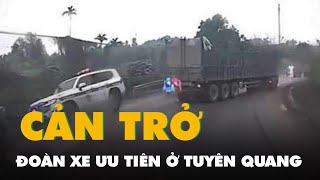 Video xe đầu kéo cản trở đoàn xe ưu tiên ở Tuyên Quang, xử phạt tài xế