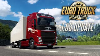 UPDATE 1.53 NOW AVAILABLE IN ETS2 - VOLVO FH REWORK, GERMAN REBUILD AND NEW INTERFACE FEATURES