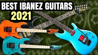 What were the best IBANEZ electric guitars 2021?