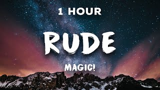 [1 Hour]  Rude - MAGIC! | 1 Hour Loop
