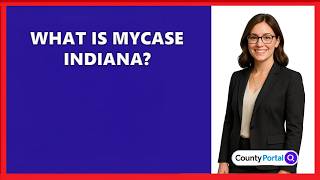 What Is MyCase Indiana?