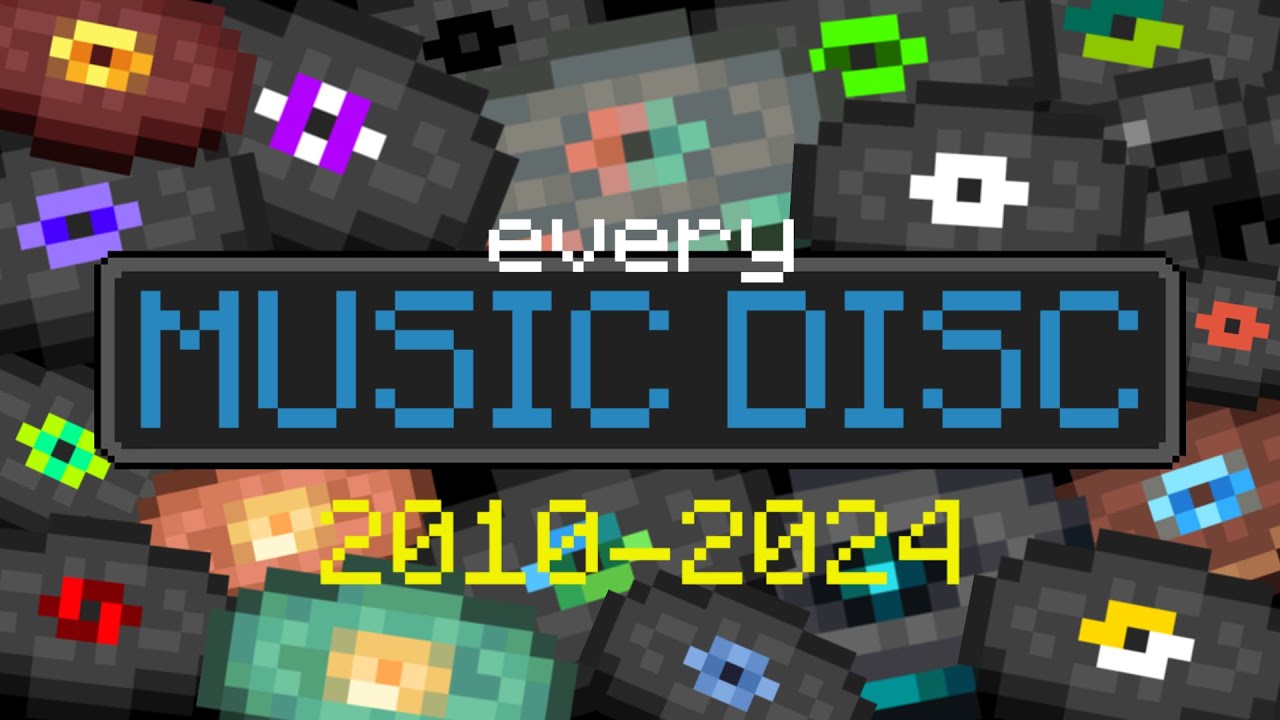 Every Minecraft Music Disc 2010 2024 1 21 Youtube Music