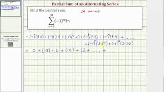 Ex: Find a Partial Sum of a Alternating Series (Method #1)