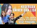 KESERUAN OWNER DAN LISA. TIBA - TIBA OWNER KANGEN SESEORANG. :( GEGE PINGSAN !