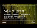AWS re:Invent 2017: GitHub to AWS Lambda: Developing, Testing, and Deploying Serverl (DEV315)