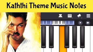 Kaththi Theme Music Piano Notes | Tamil Songs Piano Notes
