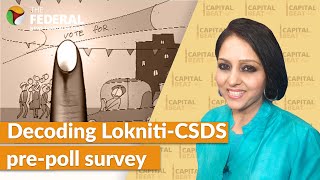 Does Lokniti-CSDS survey reflect ground reality? | Capital Beat | The Federal