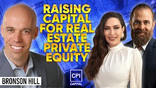 Raising Capital For Real Estate Private Equity - Bronson Hill 2022