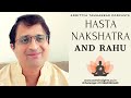 Is Rahu Good In Hasta Nakshatra ? | Rahu in Hasta Nakshatra