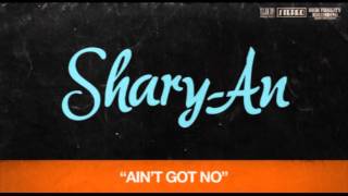 Shary-An - Ain't Got No