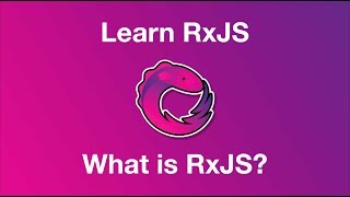 Learn RxJS | What is RxJS? | RxJS Tutorials