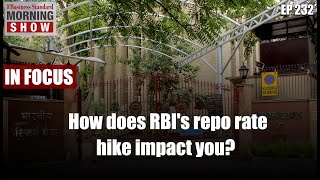 How does RBI’s repo rate hike impact you?