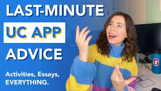 FINISHING YOUR UC APPLICATION LAST-MINUTE - Everything You Need To Know (activities, essays, etc!)