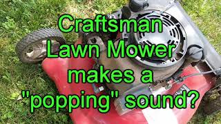 Craftsman Mower Popping Sound