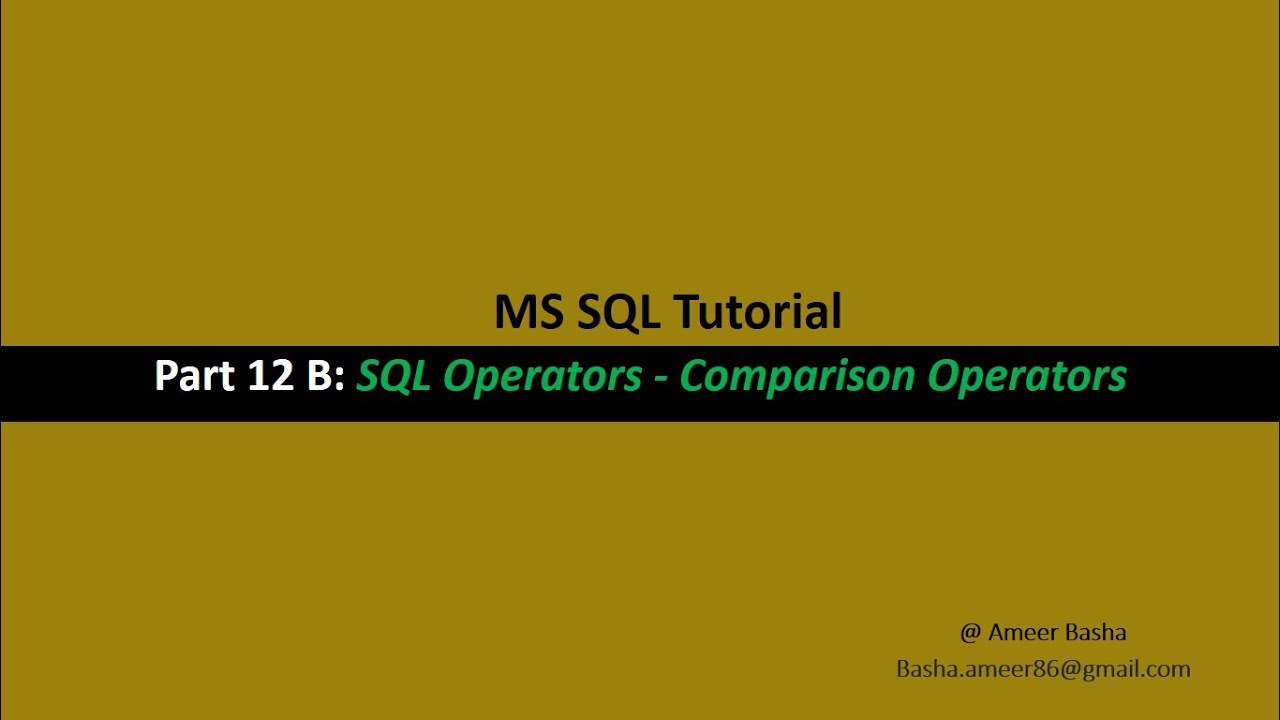 Part 12 B: SQL Operators - Comparison Operator - YouTube