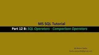 Part 12 B: SQL Operators - Comparison Operator