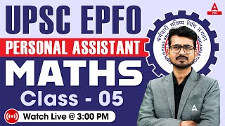 UPSC EPFO Personal Assistant 2024 | MATHS Class | By Akshay Sir | Adda247 PCS #5