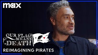 Taika Waititi on Creating Our Flag Means Death | HBO Max