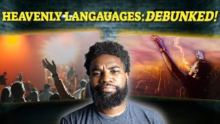 Speaking in Heavenly Languages DEBUNKED!