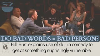 Bill Burr Explains Using Bad Words in Comedy