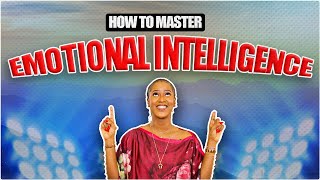 How to Become a Master of Your Emotions - Everything you need to know about EMOTIONAL INTELLIGENCE!