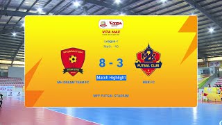 Vita Max Futsal League I Match Highlight   MH Dream Team FC VS M2K FC