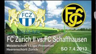 7.4.13 FC Zürich II vs FC Schaffhausen HD