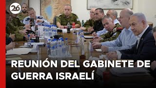 MEDIO ORIENTE | Se espera una nueva reunión del gabinete de guerra israelí