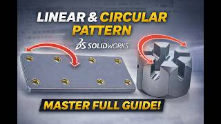 SolidWorks Linear Pattern & Circular Pattern FULL GUIDE