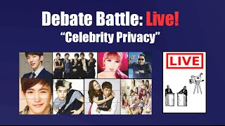 Debate Battle Live Celebrity Privacy