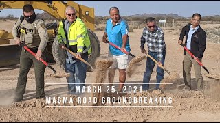 Magma Road Groundbreaking - March 25, 2021