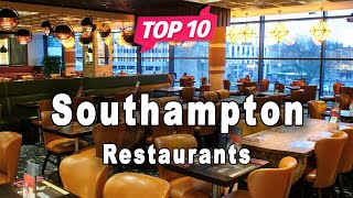 Top 10 Restaurants to Visit in Southampton | England - English