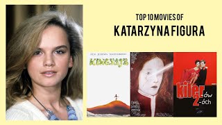 Katarzyna Figura Top 10 Movies of Katarzyna Figura| Best 10 Movies of Katarzyna Figura