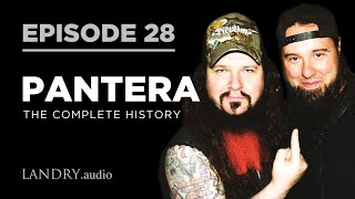 Landry.Audio E28: Pantera -The Complete History From Start To Finish With Bobby Tongs