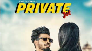Private Jet | Sumit Goswami | New Haryanvi Latest Song 2019