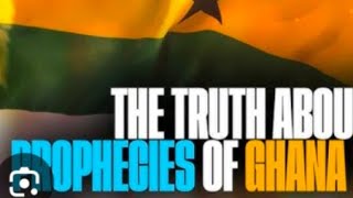 GHANA PROPHECIES 2025 (by the Seer, Prophet PCollines Nyah)