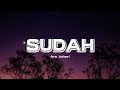 SUDAH - ARA JOHARI (LIRIK)