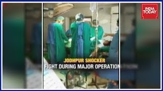 Doctors Fighting During Emergency C- Section In Jodhpur Hospital : Caught On Camera