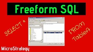 How to Create Freeform SQL Reports in MicroStrategy