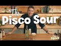 How to make a Pisco Sour | Recipes from Peru and Chile