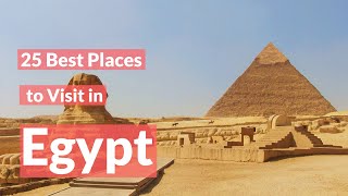 25 Best Places to Visit in Egypt | TOP 25  Places in Egypt | Travel Video