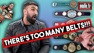 WHY ARE BEST FIGHTS NOT HAPPENING? "THERE'S TOO MANY BELTS" - PAULIE MALIGNAGGI