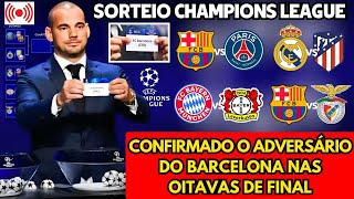 🚨OFICIAL✅ CONFIRMADO O ADVERSÁRIO DO BARCELONA NAS OITAVAS DE FINAL DA CHAMPIONS LEAGUE! BARÇA NEWS!