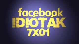 Facebook idióták 7x01 (By:. Peti)