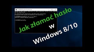 Jak złamać hasło w Windows 8 /8.1/10