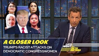 Trump's Racist Attacks on Democratic Congresswomen: A Closer Look